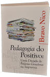 Apresentação do livro:"Pedagogia do Positivo" Apresentação do livro:"Pedagogia do Positivo"